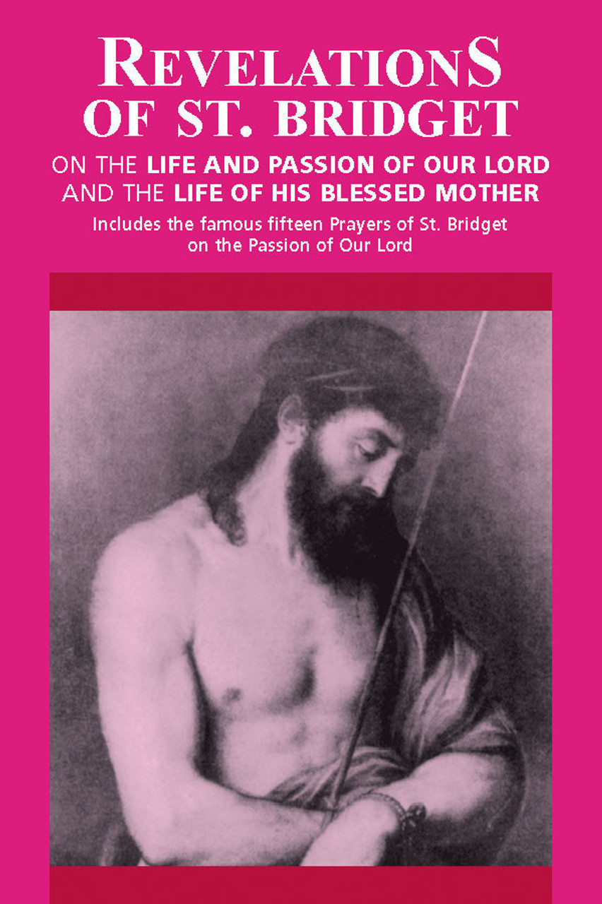 https://tanbooks.com/products/books/revelations-of-saint-bridget-on-the-life-and-passion-of-our-lord-and-the-life-of-his-blessed-mother/